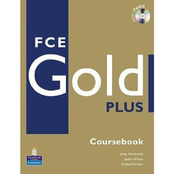FCE Gold Plus Coursebook + CD - Jacky Newbrook, Judith Wilson, Richard Acklam, editura Pearson