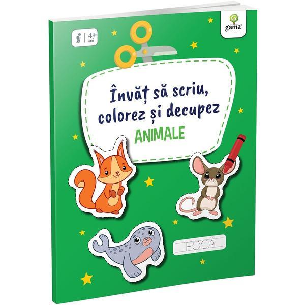 Invat sa scriu, colorez si decupez: Animale, editura Gama