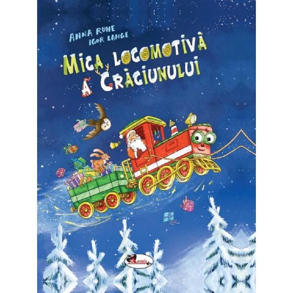 Mica locomotiva de craciun - Anna Ruhe