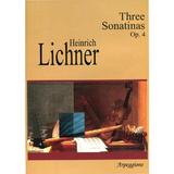 Three Sonatinas Op. 4 - Heinrich Lichner, editura Arpeggione