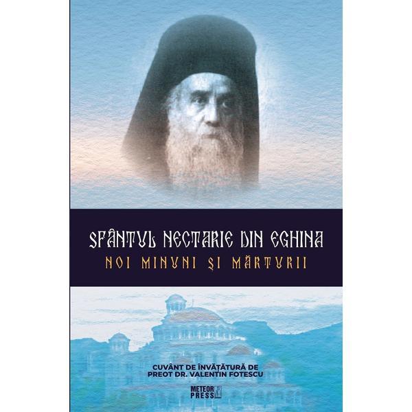 Noi minuni si marturii - sfantul nectarie din eghina, editura meteor press