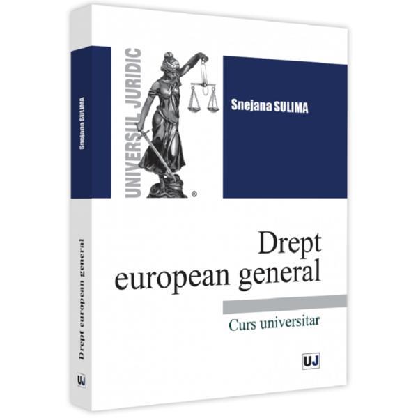 Drept european general - snejana sulima, editura universul juridic