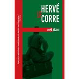 Dupa razboi - Herve Le Corre
