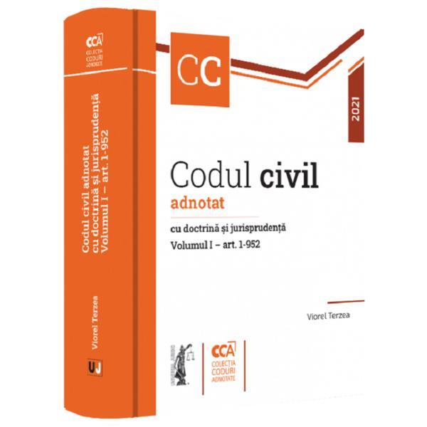 Codul civil adnotat cu doctrina si jurisprudenta. vol.1 art: 1-952 - viorel terzea