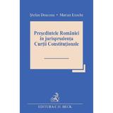 Presedintele Romaniei in jurisprudenta Curtii Constitutionale - Stefan Deaconu, Marian Enache, editura C.h. Beck