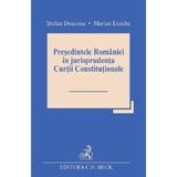 Presedintele Romaniei in jurisprudenta Curtii Constitutionale - Stefan Deaconu, Marian Enache, editura C.h. Beck