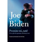 Promite-mi, tata! - Joe Biden, editura Pagina De Psihologie