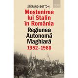 Mostenirea lui Stalin - Stefano Bottoni, editura Humanitas