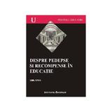 Despre Pedepse Si Recompense In Educatie - Emil Stan, editura Institutul European