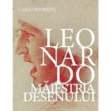 Leonardo. Maiestria desenului - Carlo Pedretti, editura Rao