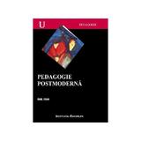 Pedagogie Postmoderna - Emil Stan, editura Institutul European