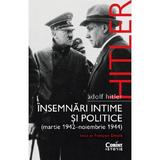 Adolf Hitler. Insemnari intime si politice (Martie 1942 - Noiembrie 1944) - Francois Delpla, editura Corint