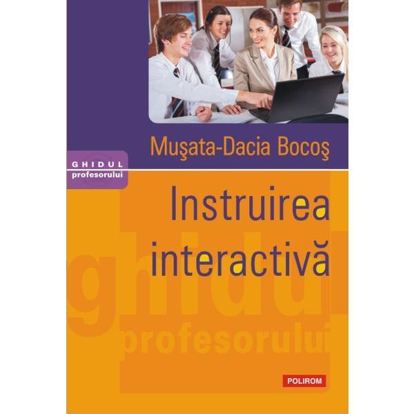 Instruirea interactiva - Musata-Dacia Bocos, editura Polirom