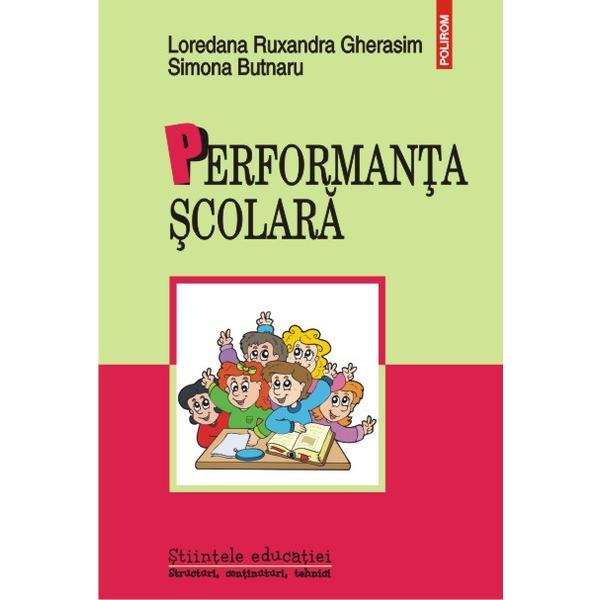 Performanta scolara - Loredana Ruxandra Gherasim, Simona Butnaru, editura Polirom