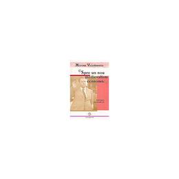 Spre un nou medievalism economic - mircea vulcanescu, editura compania