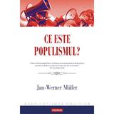 Ce este populismul? - Jan-Werner Muller, editura Polirom