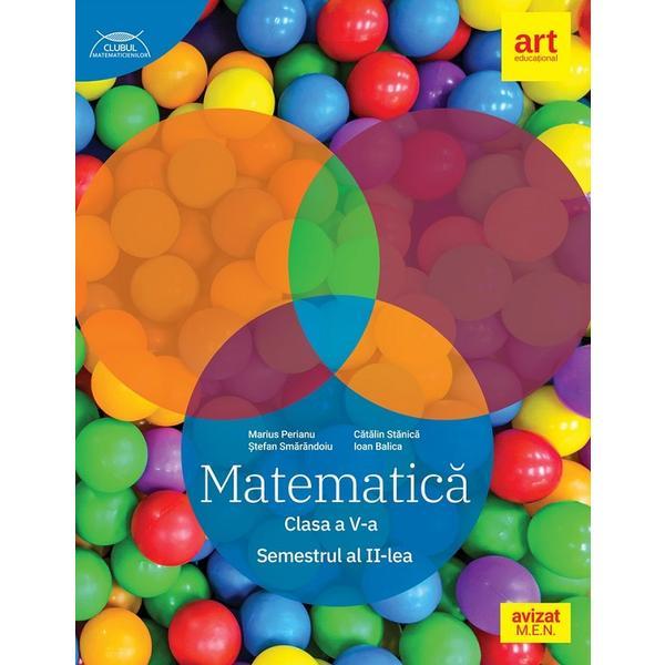 Matematica - clasa 5 sem.2 - traseul albastru - marius perianu, stefan smarandoiu, catalin stanica, ioan balica, editura grupul editorial art