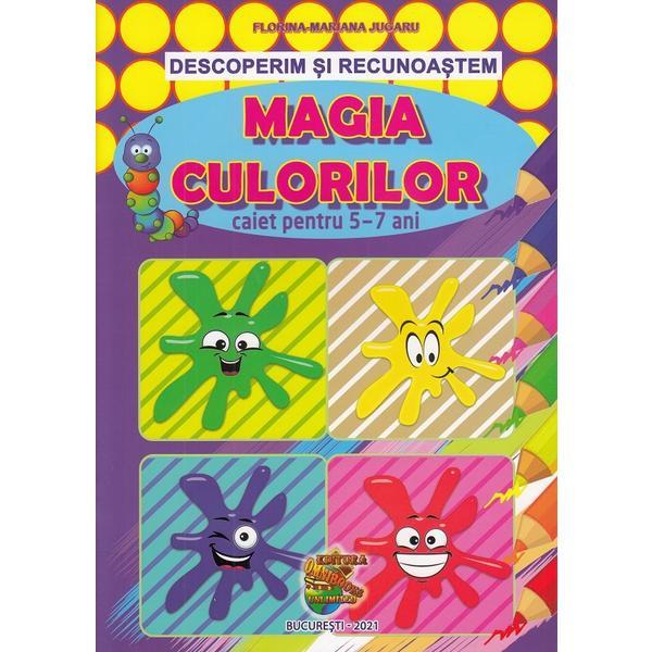 Descoperim si recunoastem: magia culorilor 5-7 ani - Florina-mariana jugaru