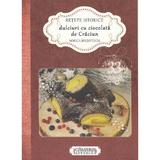 Retete istorice. Dulciuri cu ciocolata de Craciun - Norica Birzotescu, editura Camara Satencei