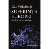 Suferinta Europei si redescoperirea idealului - Guy Verhofstadt, editura Comunicare.ro