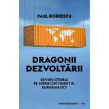 Dragonii dezvoltarii - Paul Dobrescu, editura Comunicare.ro