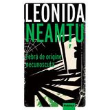 Febra De Origine Necunoscuta autor Leonida Neamtu, editura Publisol