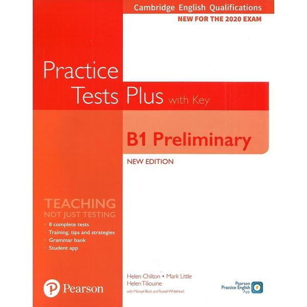 Cambridge english qualifications practice tests plus with key - b1 preliminary - helen chilton, mark little, helen tilouine, editura pearson