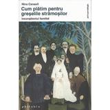 Cum platim pentru greselile stramosilor - Nina Canault, editura Philobia