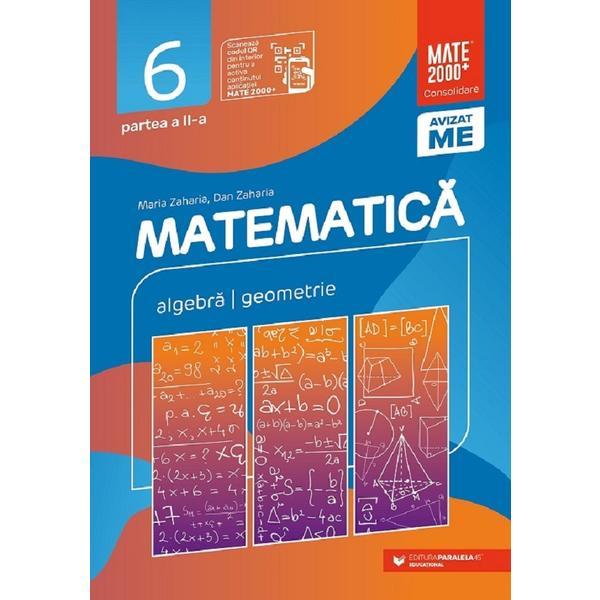 Matematica - clasa 6 partea 2 - consolidare - maria zaharia, dan zaharia, editura paralela 45