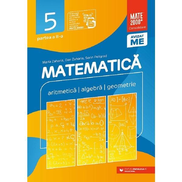 Matematica - clasa 5 partea 2 - consolidare - maria zaharia, dan zaharia, sorin peligrad, editura paralela 45