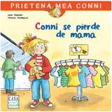 Conni se pierde de mama autor Liane Schneider, editura Casa