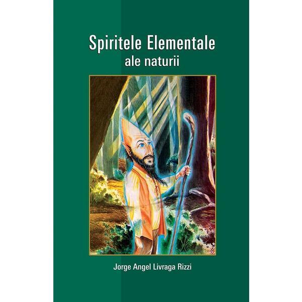 Spiritele elementale ale naturii - jorge angel livraga rizzi