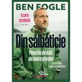 Din salbaticie - Ben Fogle