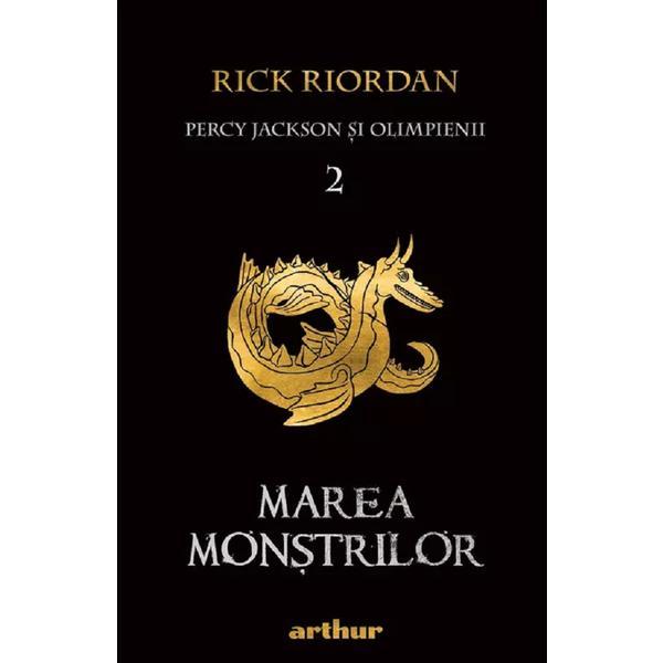 Percy jackson si olimpienii vol.2: marea monstrilor - rick riordan, editura grupul editorial art