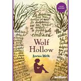 Wolf Hollow - Lauren Wolk, editura Grupul Editorial Art