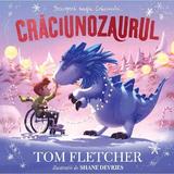 Craciunozaurul - Tom Fletcher, editura Grupul Editorial Art