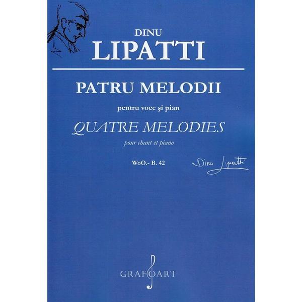 Patru melodii pentru voce si pian - dinu lipatti, editura grafoart