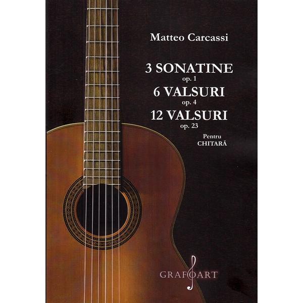 3 sonatine opus 1. 6 valsuri opus 4. 12 valsuri opus 23 pentru chitara - matteo carcassi, editura grafoart