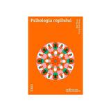 Psihologia copilului - Emil Verza, Florin Emil Verza, editura Trei