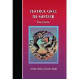 Teatrul grec de Misterii. Tragedia - Jorge Angel Livraga Rizzi, editura Noua Acropola