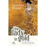 The Lady in Gold - Anne-Marie O'Connor, editura Creator