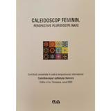 Caleidoscop feminin. Perspective pluridisciplinare, editura Universitatii De Vest