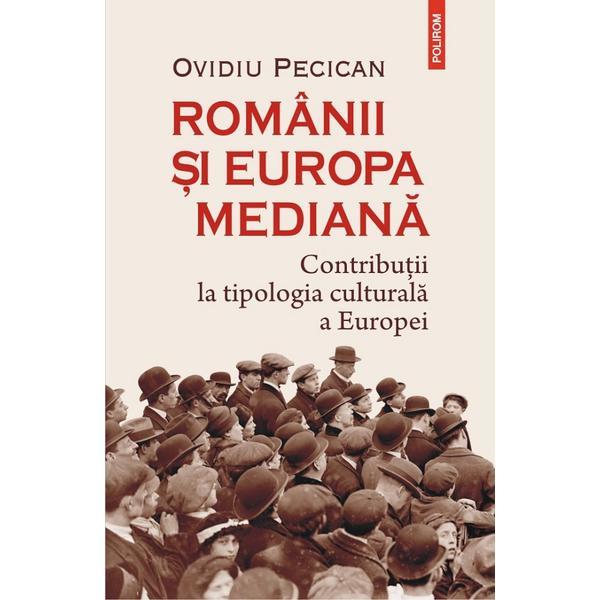 Romanii si europa mediana - ovidiu pecican