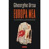 Europa mea - Gheorghe Ursu, editura Polirom