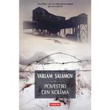 Povestiri din Kolima Vol.1 - Varlam Salamov, editura Polirom