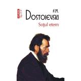 Sotul etern - F.M. Dostoievski, editura Polirom