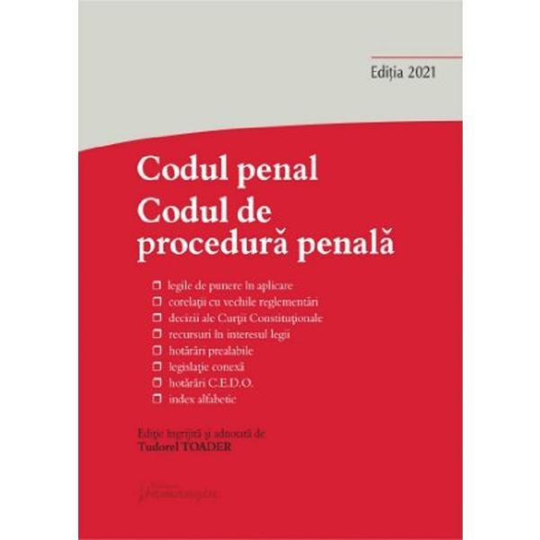 Codul penal. Codul de procedura penala si legile de punere in aplicare. Act. la 22 octombrie 2021, editura Hamangiu