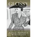 Glossy. Culisele revistei Vogue - Nina Sophia Miralles, editura Rao