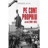 Pe cont propriu. jurnal (1989-1995) - Doina Jela