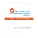 30 teste de antrenament pentru Evaluarea Nationala. Limba si literatura romana - Clasa 8 - Gabriela-Madalina Nitulescu, Mihaela-Elena Patrascu, Ligia Gheorghe, editura Ars Libri